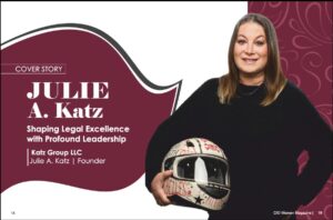 Julie A Katz Featured in CIO Women Magazine’s Empowering Stories of Female Trailblazers in Law — 2024